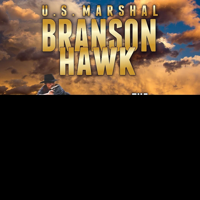 Branson Hawk Lib/E: United States Marshal: The Beginning