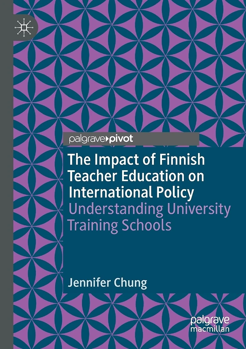 The Impact of Finnish Teacher Education on International Policy: Understanding University Training Schools