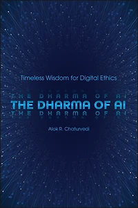 The Dharma of AI: Timeless Wisdom for Digital Ethics