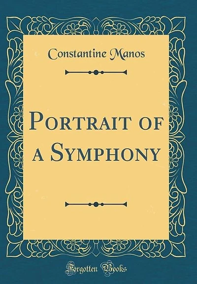 Portrait of a Symphony (Classic Reprint)