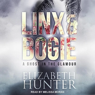 A Ghost the Glamour Lib/E: Linx & Bogie Story