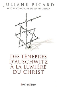 Des ténèbres d'Auschwitz à la lumière du Christ