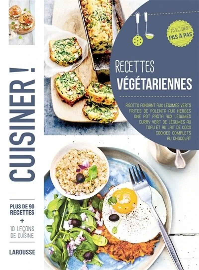 Recettes végétariennes: plus de 90 recettes, avec des pas à pas