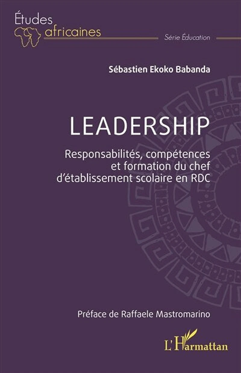 Leadership: Responsabilités, compétences et formation du chef d’établissement scolaire en RDC