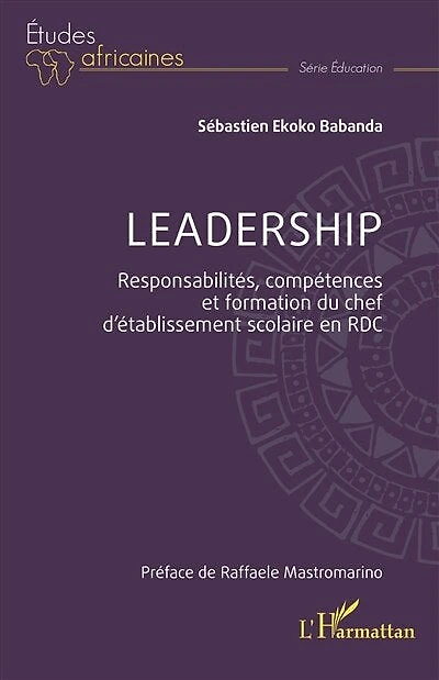 Leadership: Responsabilités, compétences et formation du chef d’établissement scolaire en RDC