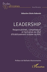 Leadership: Responsabilités, compétences et formation du chef d’établissement scolaire en RDC