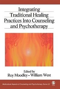 Integrating Traditional Healing Practices Into Counseling And Psychotherapy