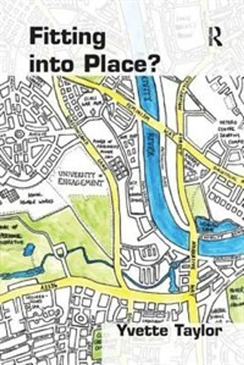 Fitting into Place?: Class and Gender Geographies Temporalities