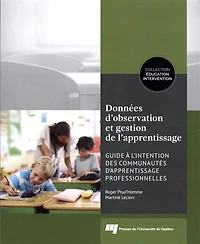 Données d'observation et gestion de l'apprentissage: guide à l'intention des communautés d'apprentissage professionnelles