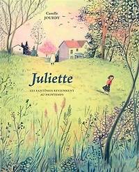 Juliette: les fantômes reviennent au printemps