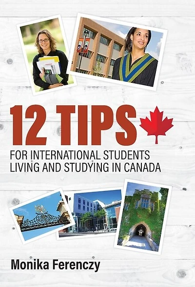 12 Tips For International Students Living And Studying Canada