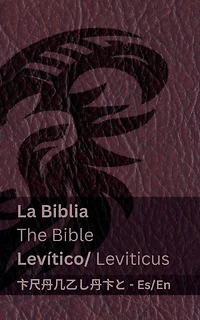 La Biblia (Levítico) / The Bible (Leviticus): Tranzlaty Español English