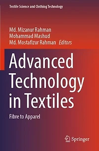 Advanced Technology in Textiles: Fibre to Apparel
