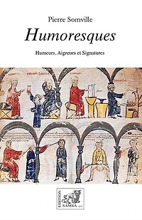 Humoresques: humeurs, aigreurs et signatures
