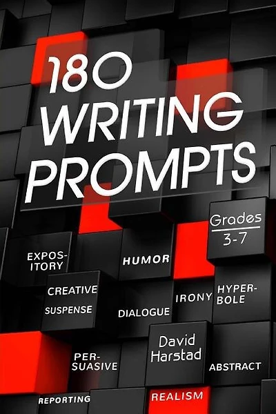 180 Writing Prompts: For Parents & Teachers (grades 3-7)