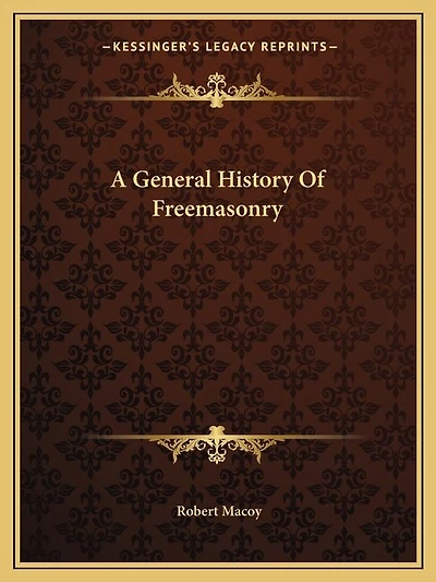 A General History Of Freemasonry