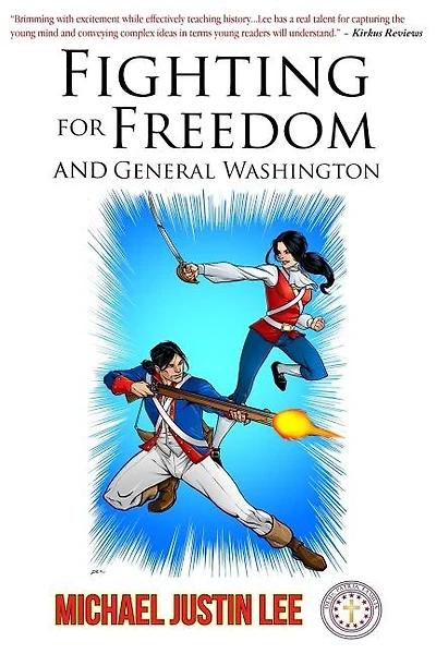 Fighting for Freedom and General Washington