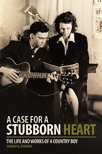 A Case For Stubborn Heart: The Life And Works Of Country Boy