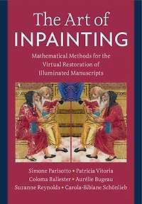 The Art of Inpainting: Mathematical Methods for the Virtual Restoration of Illuminated Manuscripts