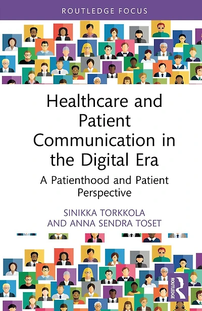 Healthcare and Patient Communication the Digital Era: A Patienthood Perspective