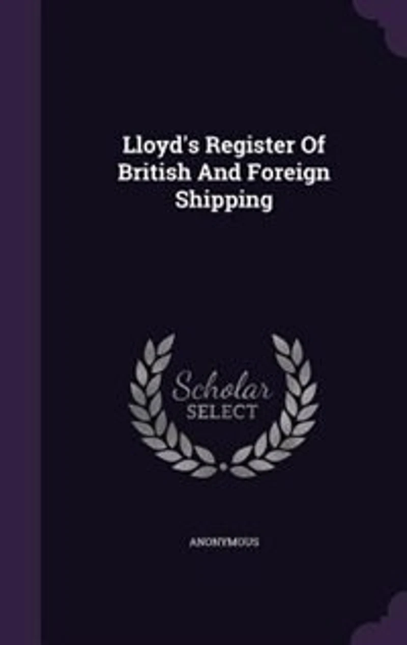 Lloyd's Register Of British And Foreign Shipping