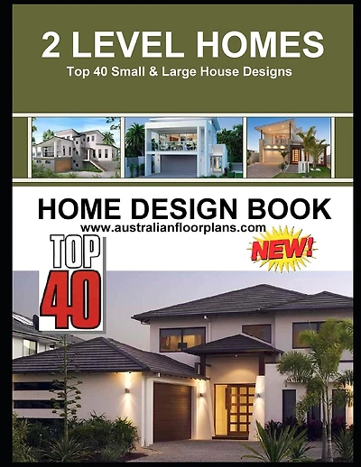 2 Level Homes: Top 40 Small & Large House Designs- Home Design Book