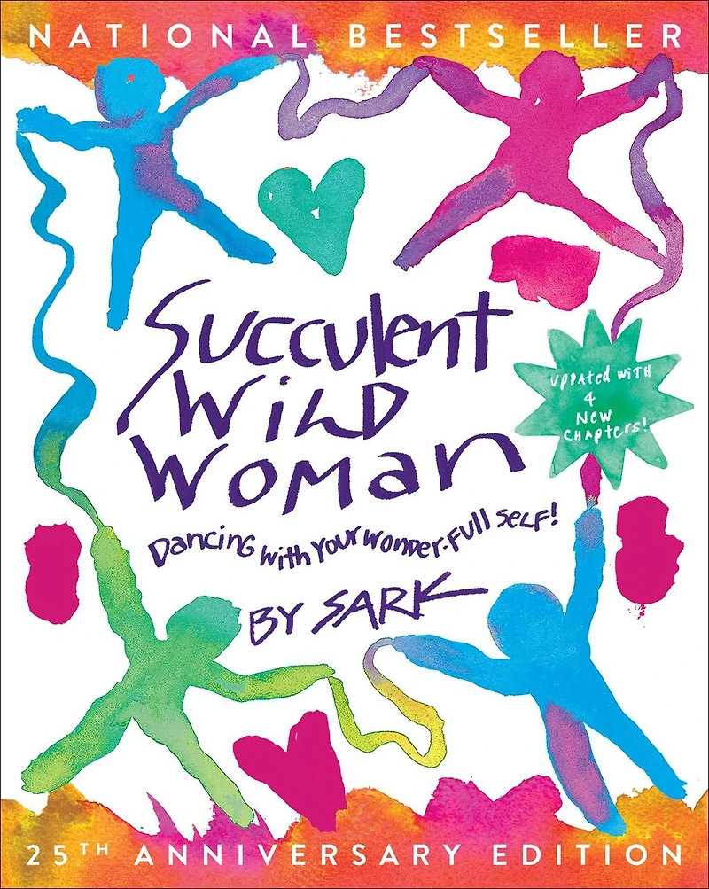 Succulent Wild Woman (25th Anniversary Edition): Dancing With Your Wonder-full Self