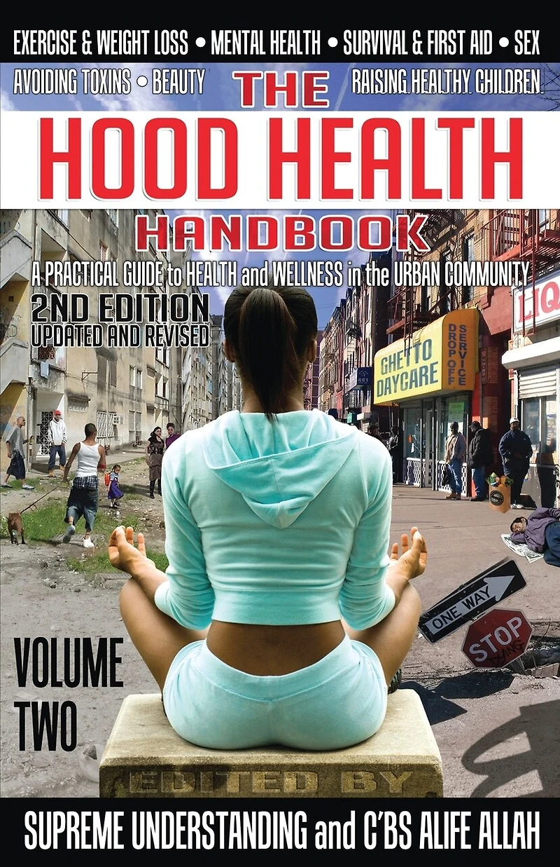 the Hood Health Handbook Volume 2: A Practical Guide to and Wellness Urban Community