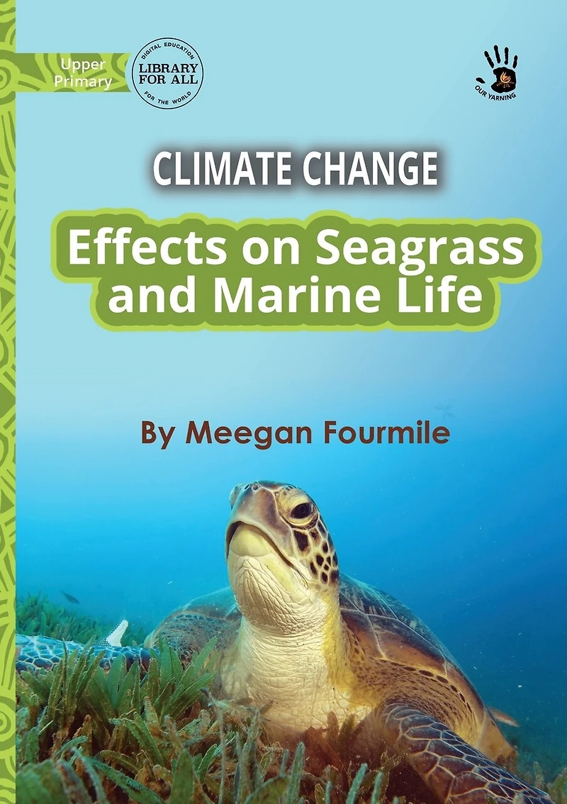 Climate Change: Effects on Seagrass and Marine Life - Our Yarning