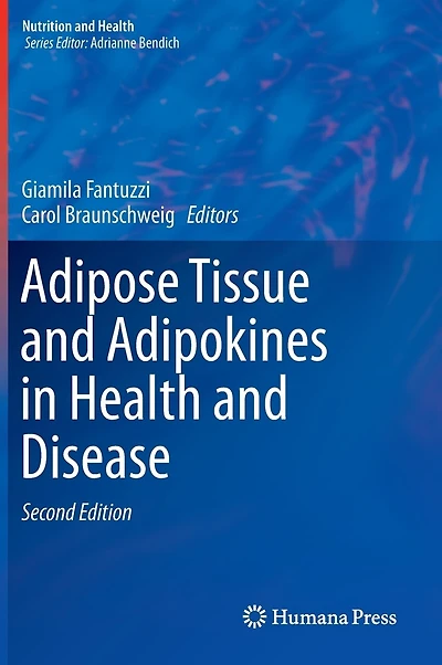 Adipose Tissue and Adipokines Health Disease