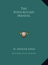 The Rosicrucian Manual