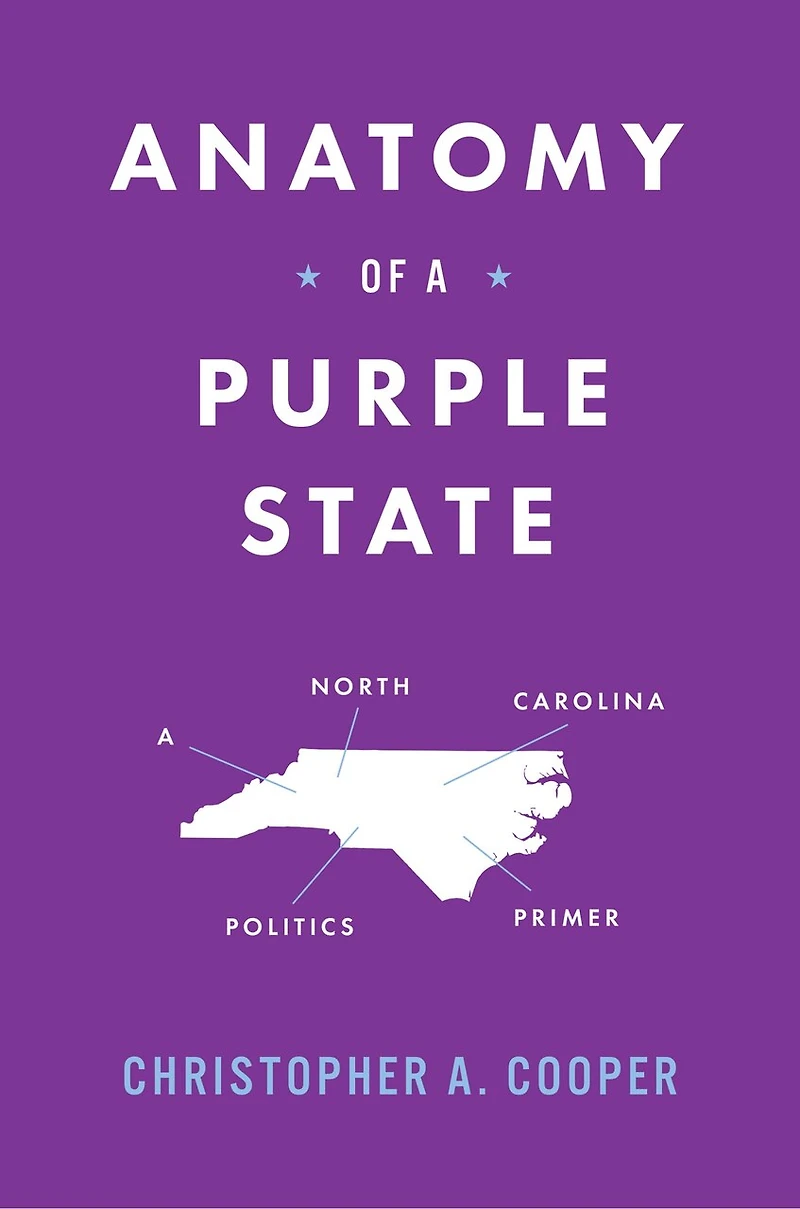 Anatomy of A Purple State: North Carolina Politics Primer