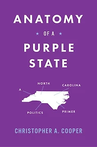 Anatomy of A Purple State: North Carolina Politics Primer