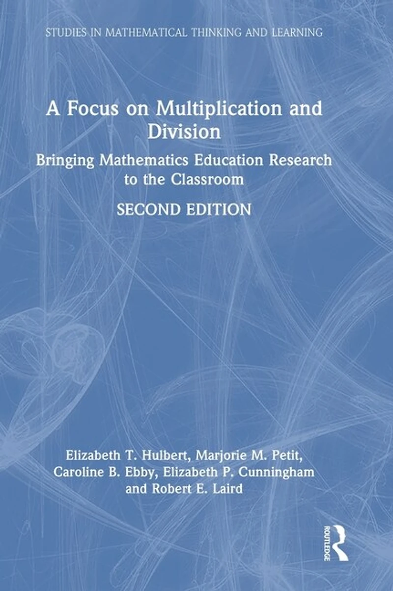 A Focus on Multiplication and Division: Bringing Research to the Classroom