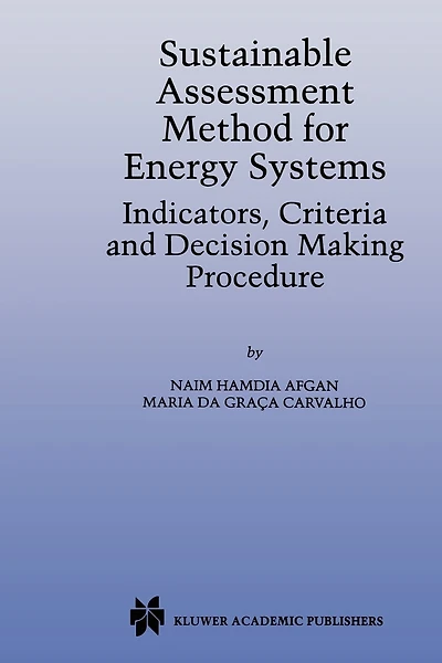 Sustainable Assessment Method for Energy Systems: Indicators, Criteria and Decision Making Procedure