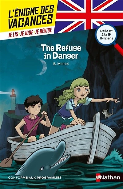 The refuge in danger : de la 6e à la 5e, 11-12 ans : conforme aux programmes: de la 6e à la 5e, 11-12 ans
