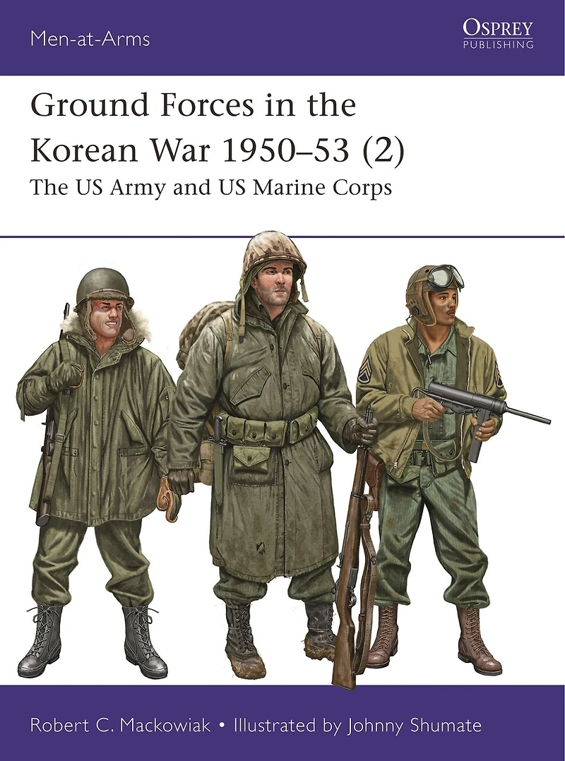 Ground Forces The Korean War 1950–53 (2): US Army and Marine Corps