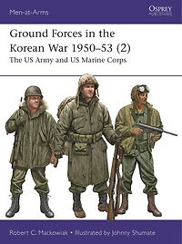 Ground Forces The Korean War 1950–53 (2): US Army and Marine Corps