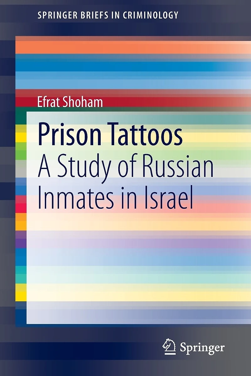 Prison Tattoos: A Study of Russian Inmates Israel