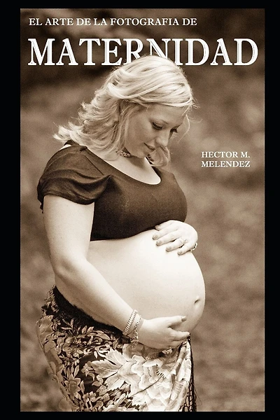 El Arte de la Fotografía de Maternidad