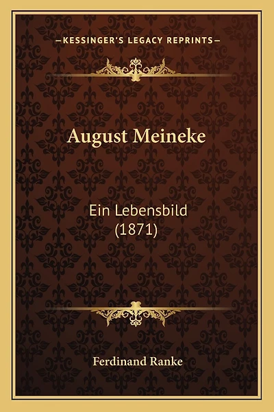 August Meineke: Ein Lebensbild (1871)