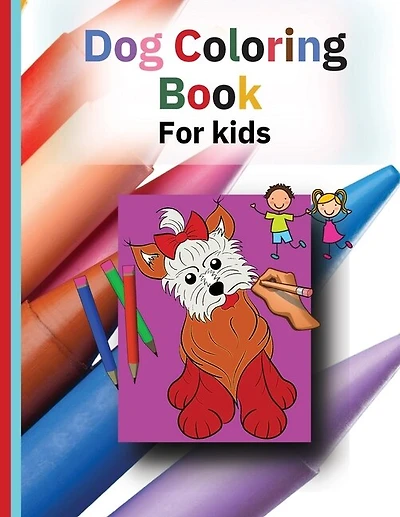 Dog Coloring Book: A Wonderful Book For Children
