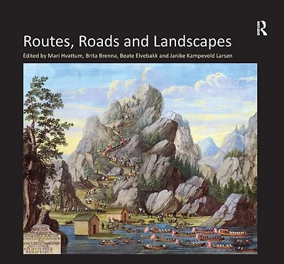 Routes, Roads And Landscapes