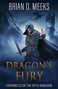Dragon's Fury: Chronicles of the Fifth Kingdom