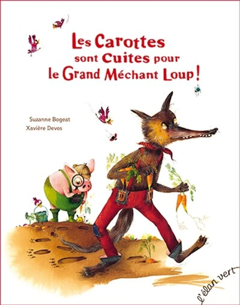 Les carottes sont cuites pour le grand méchant loup !