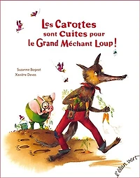 Les carottes sont cuites pour le grand méchant loup !