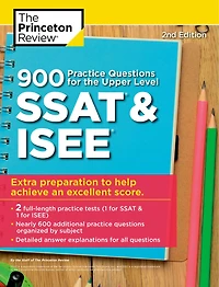 1000+ Practice Questions for the Upper Level SSAT & ISEE, 3rd Edition: Extra Preparation an Excellent Score