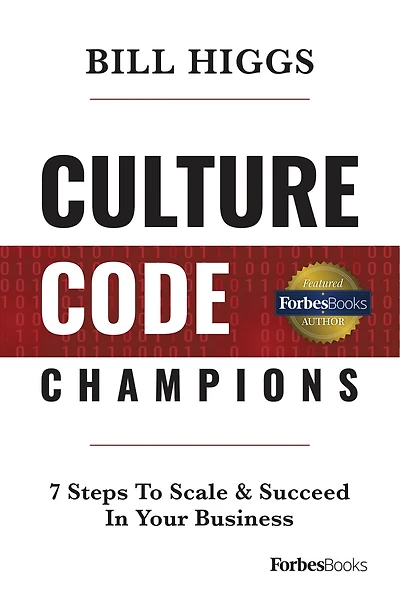 Culture Code Champions: 7 Steps To Scale & Succeed Your Business