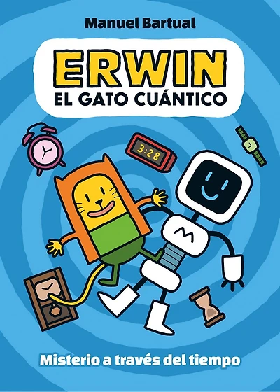 Erwin, gato cuántico. Misterio a través del tiempo (1) / Quantum Cat. Mystery through Time