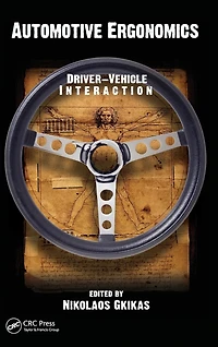 Automotive Ergonomics: Driver-vehicle Interaction